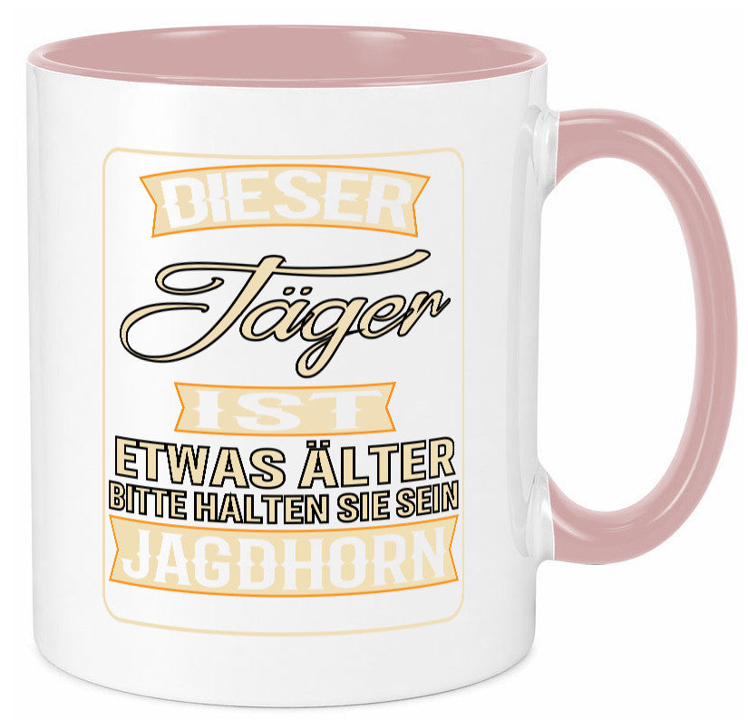 Dieser Jäger ist etwas Älter halten sie sein Jagthorn lustiger Spruch Geschenk Tasse
