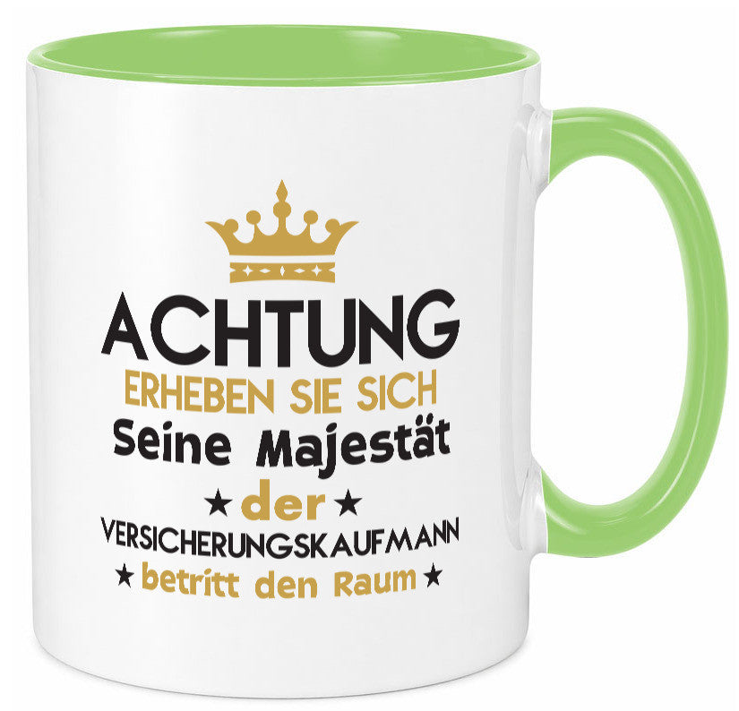 Seine Majestät Versicherungskaufmann | Kaufmann Geschenkidee Humor Tasse