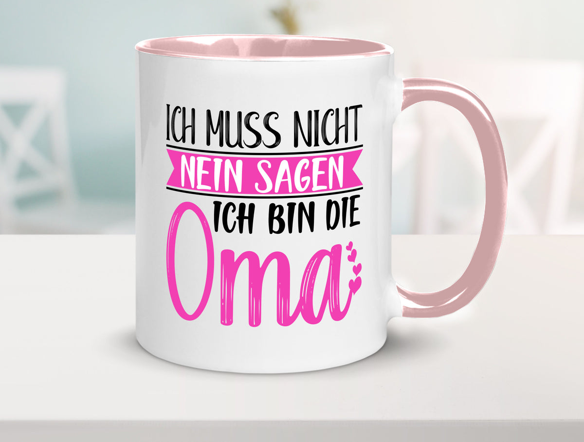 Muss nicht nein sagen, bin die Oma | Großmutter lustiger Spruch Geschenk Tasse
