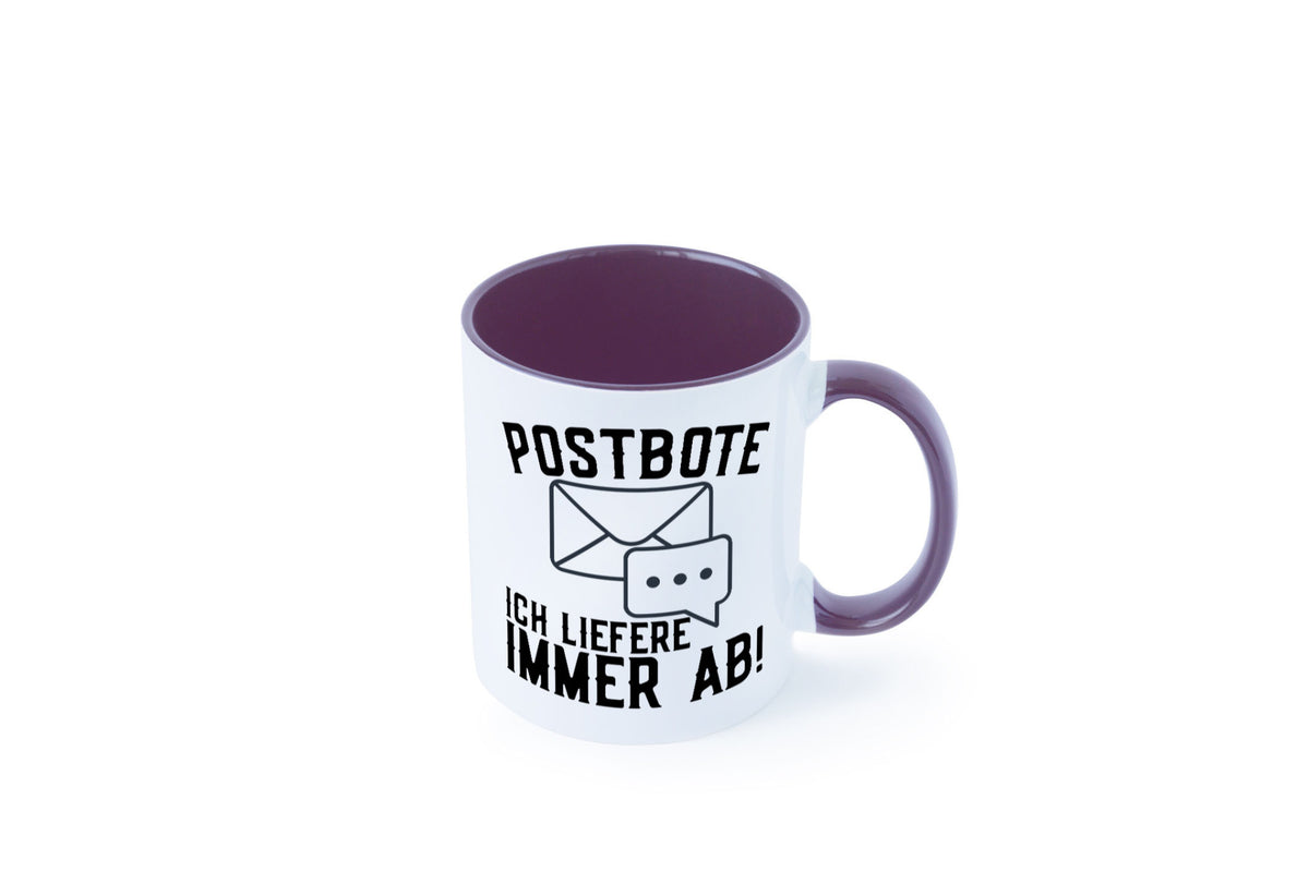 Ich liefere immer ab | Postbote Brief Zusteller Kurier Geschenk Humor Tasse