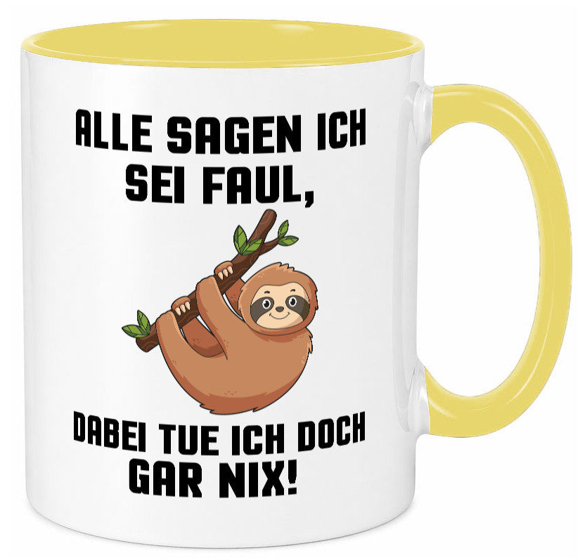 Alle sagen ich sei Faul | Faultier bin nicht Geschenkidee Tierliebhaber Humor