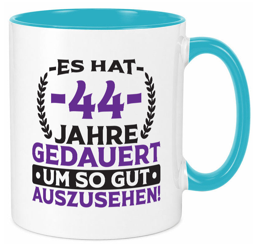 44 Jahre gedauert um so gut auszusehen | 44. Geburtstag lustig Geschenkidee