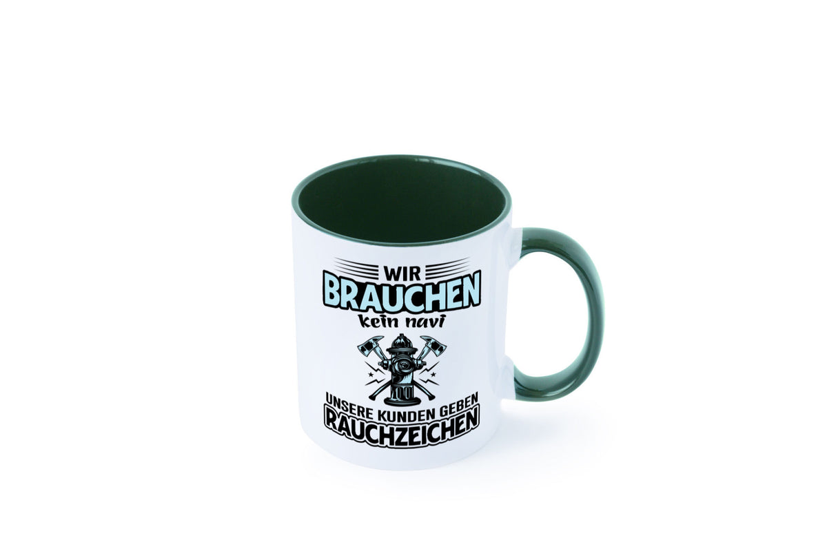 Wir brauchen kein Navi unsere Kunden geben Rauchzeichen lustiger Spruch Tasse