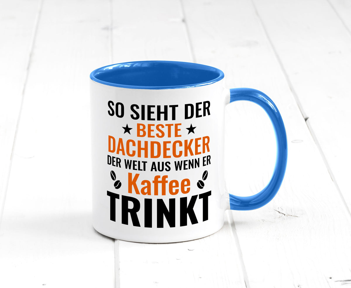 Kaffee trinkt: Dachdecker | Dachbau Hausbau lustig Humor Geschenkidee Geschenk Tasse