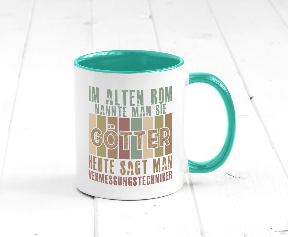 Heute sagt man: Vermessungstechniker | Techniker Geschenkidee Humor Tasse