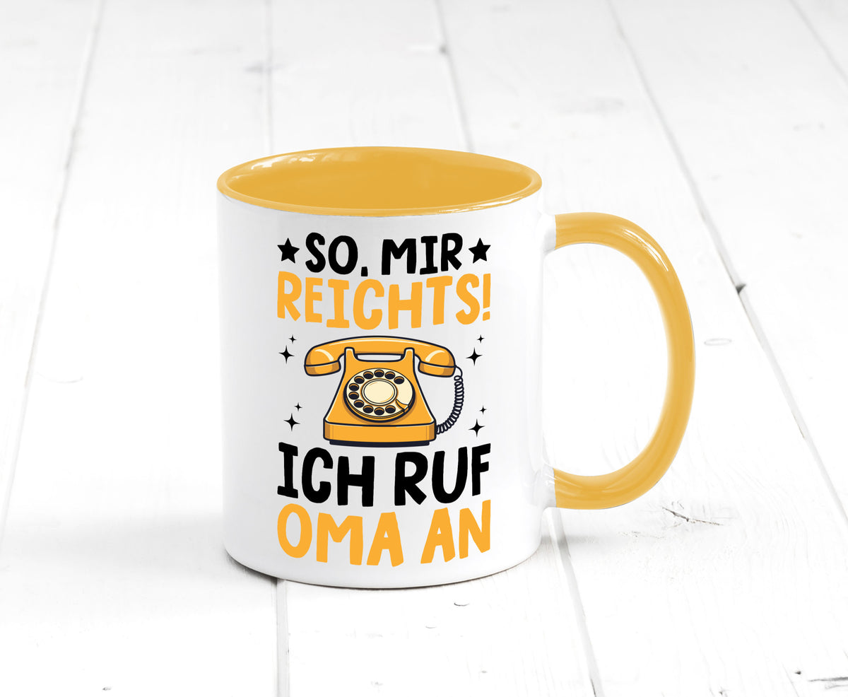 Mir reichts ich ruf oma an | Enkelkinder lustig Familie Geschenkidee Geschenk Tasse