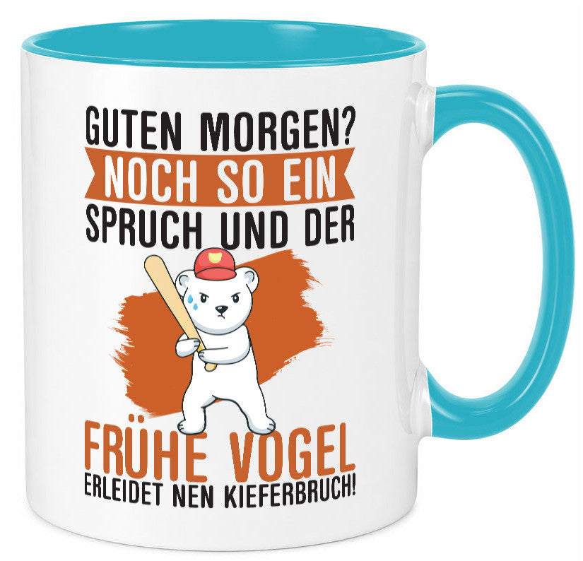 Guten Morgen | Bär Der frühe Vogel erledidet Kiferbruch Humor Geschenkidee Tasse