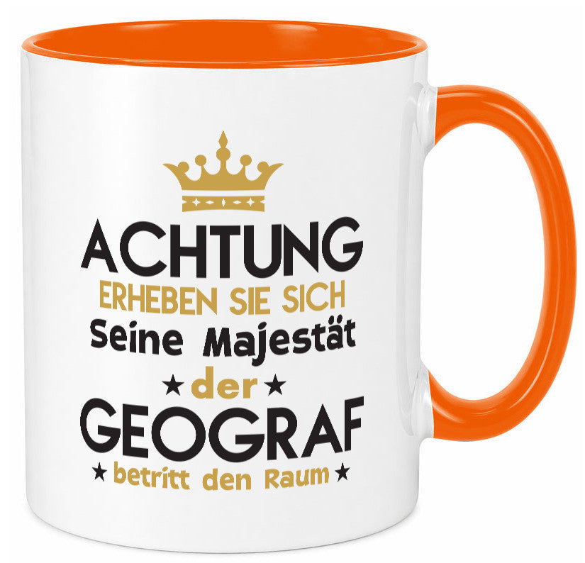 Seine Majestät Geograf | Geografie lustig Humor Geschenkidee Geschenk Tasse