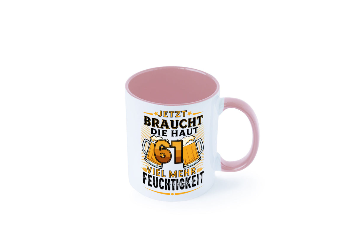 61 braucht die haut mehr Feuchtigkeit | 61. Geburtstag Geschenkidee Humor Tasse