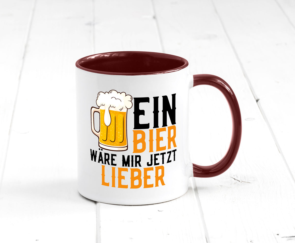 Ein Bier wäre mir jetzt lieber | Kollegen lustiger Spruch Geschenk Arbeit Büro Tasse