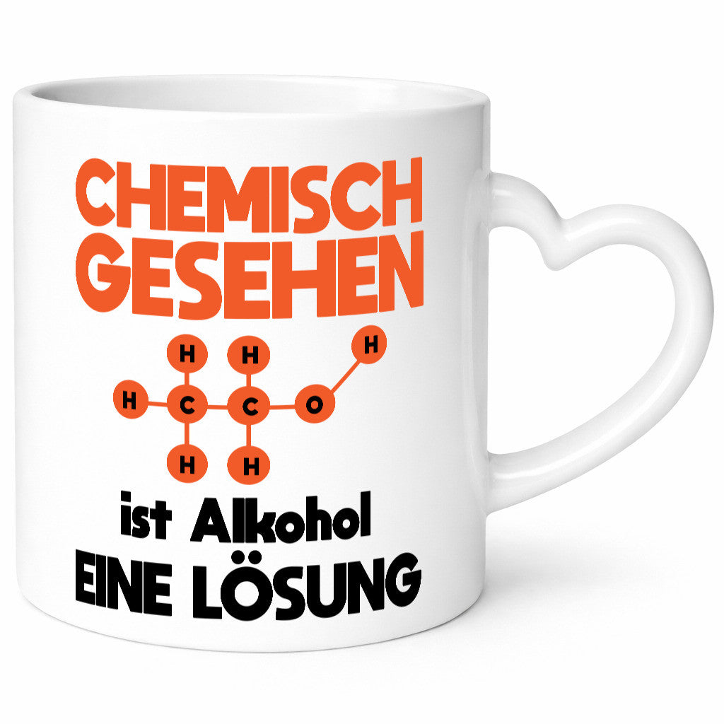 Cemisch gesehen ist alkohol eine Lösung | Chemie Geschenkidee Humor Tasse