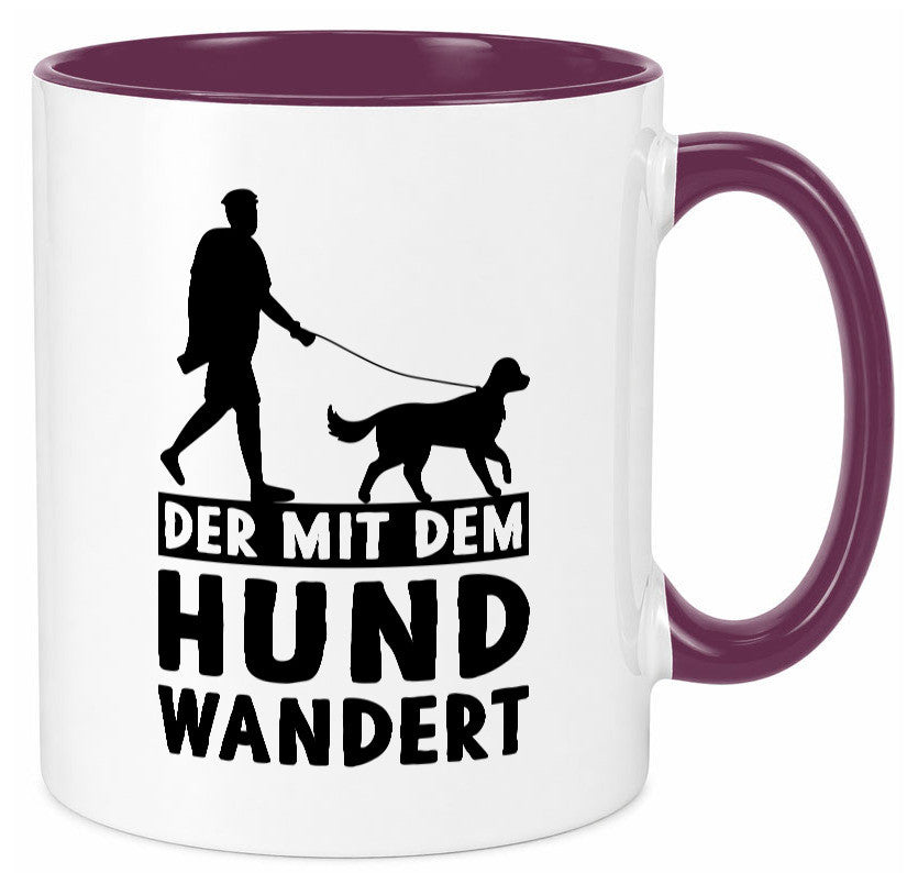 Der mit dem Hund wandert | Mensch Geschenkidee Tierliebhaber Humor Tasse