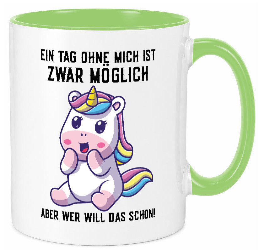 Ein Tag ohne mich ist möglich | süßes Einhorn Comic Geschenk Humor Geschenkidee
