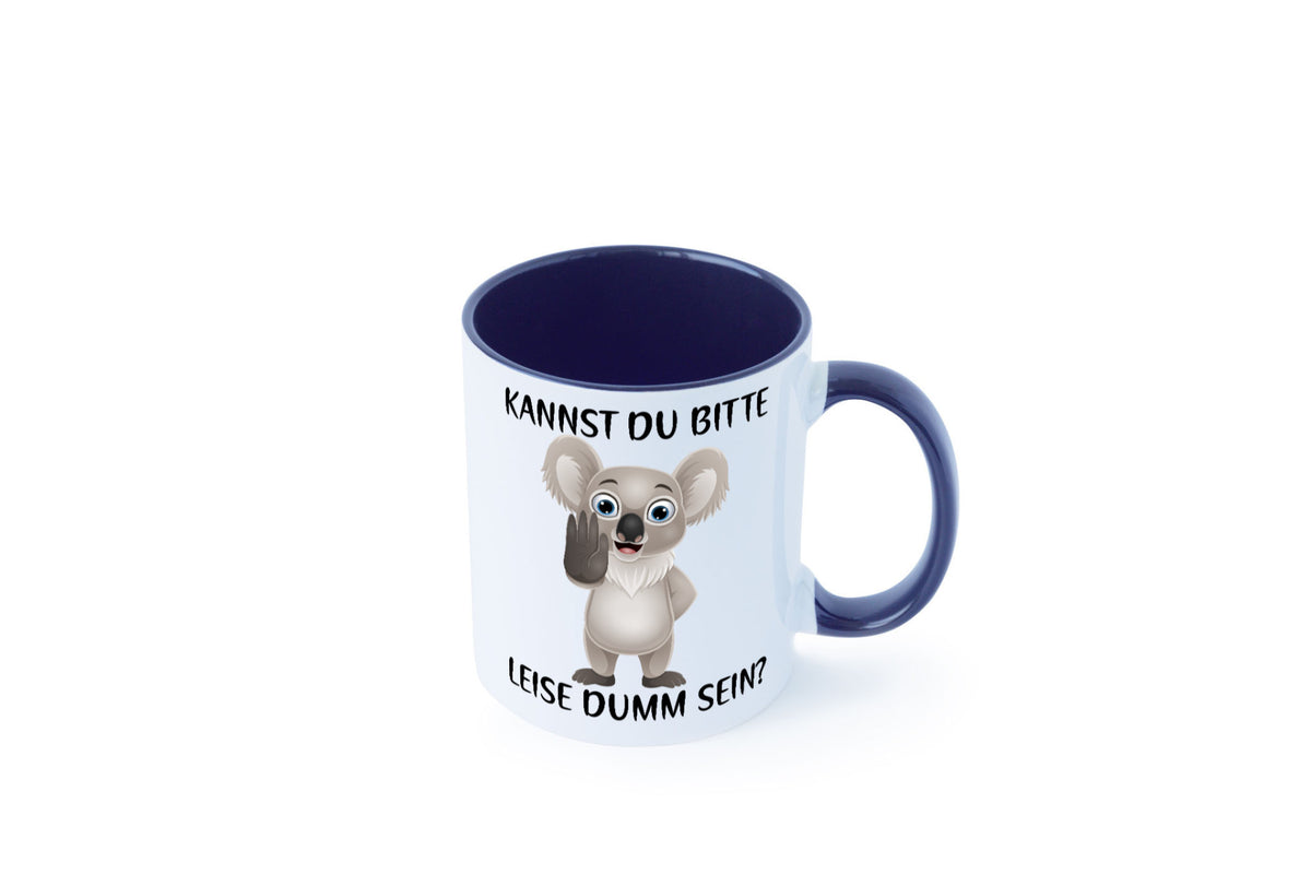 Bitte leise dumm sein | frecher Koala Flüstern Comic Humor Geschenkidee Tasse