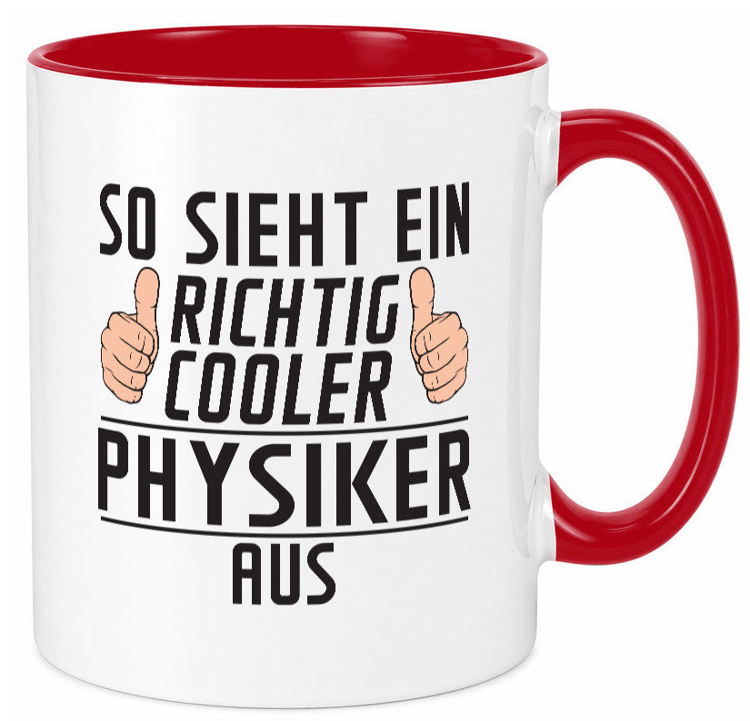 Richtig Cooler Physiker | Physik Geschenkidee Humor Tasse