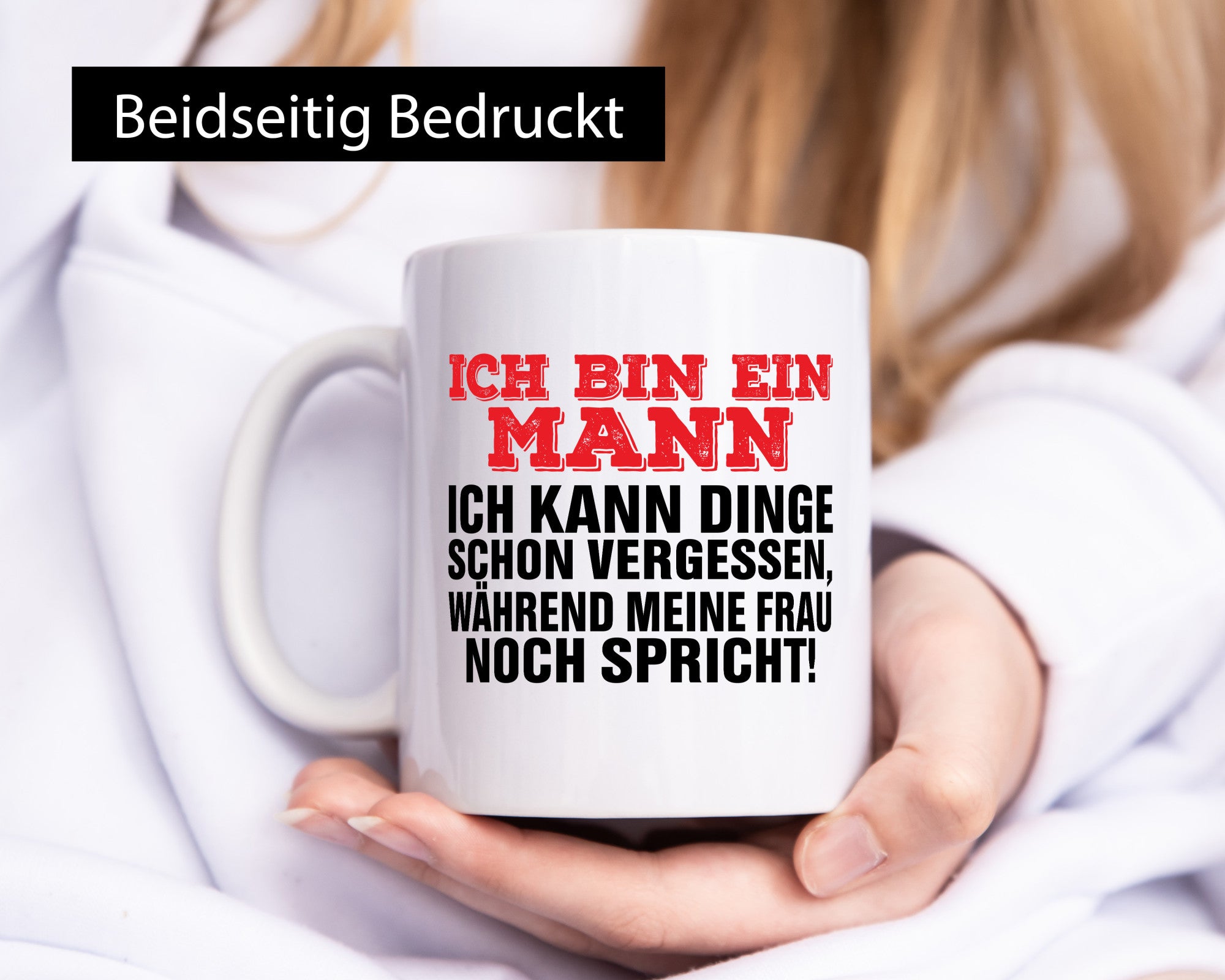 Ich bin ein Mann | Zuhören Dinge Vergessen Ehefrau Humor Geschenkidee Tasse