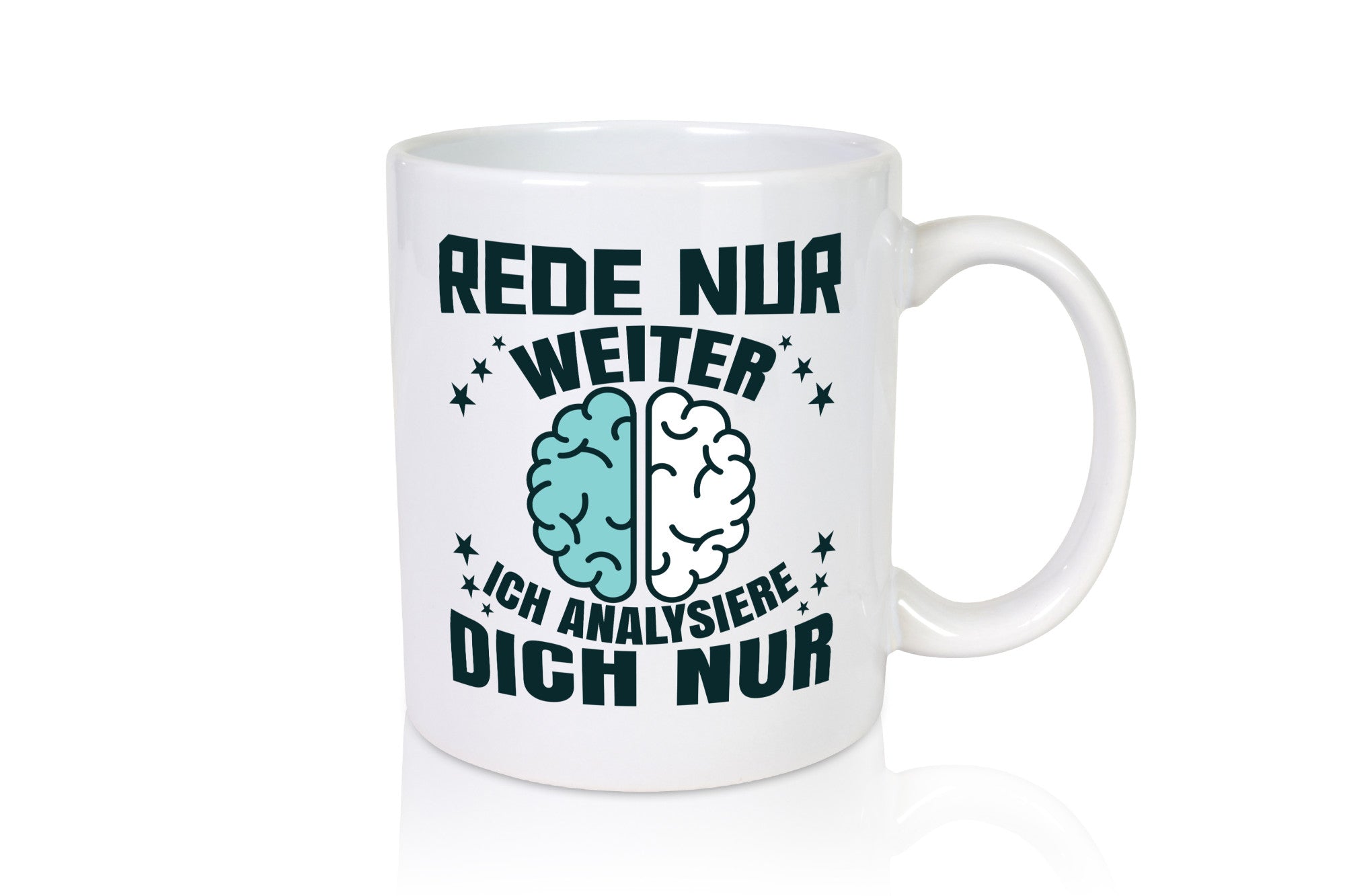 Rede nur weiter ich Analysiere dich Geschenkidee Humor Tasse