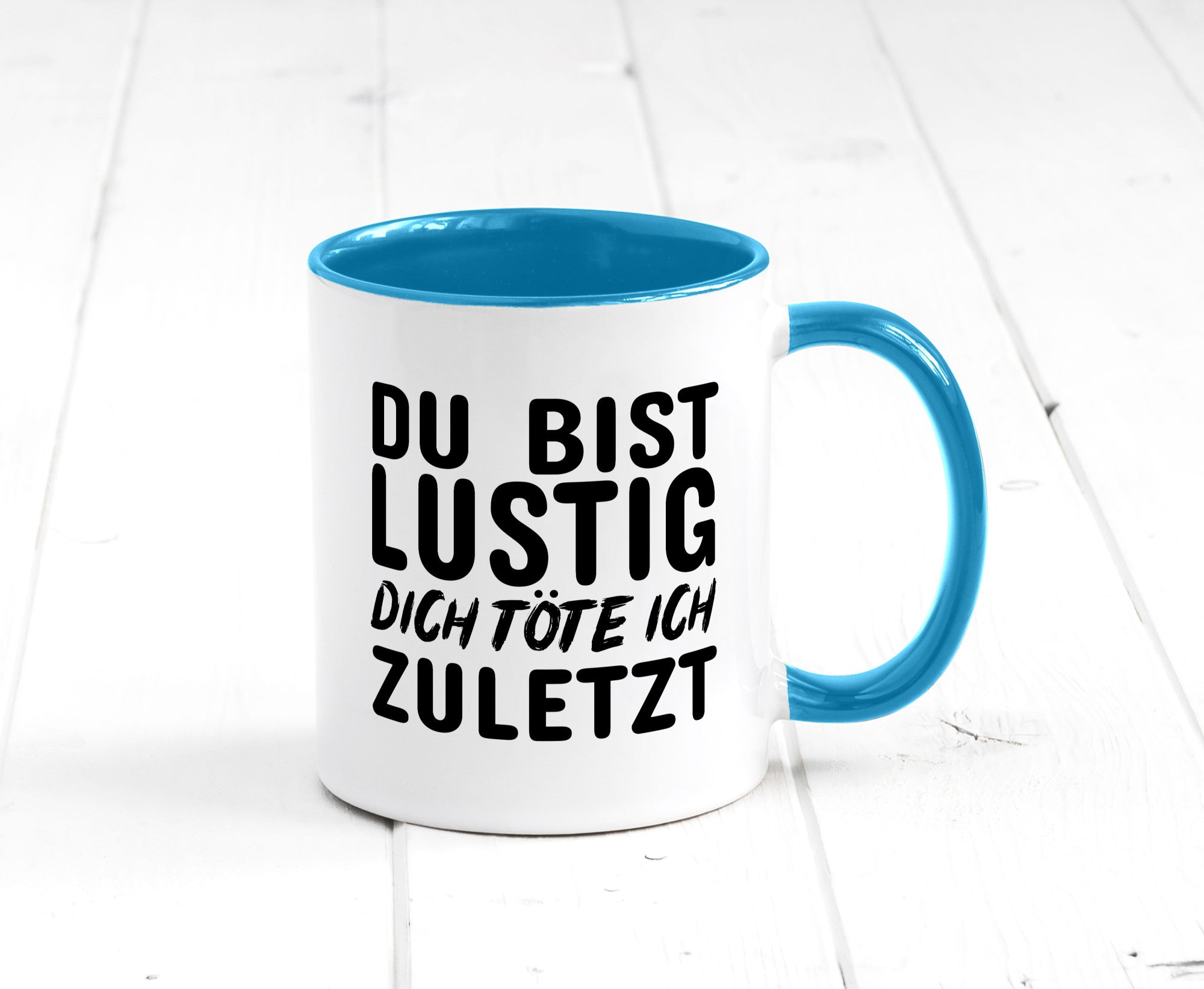 Du bist lustig Humor Geschenkidee Tasse