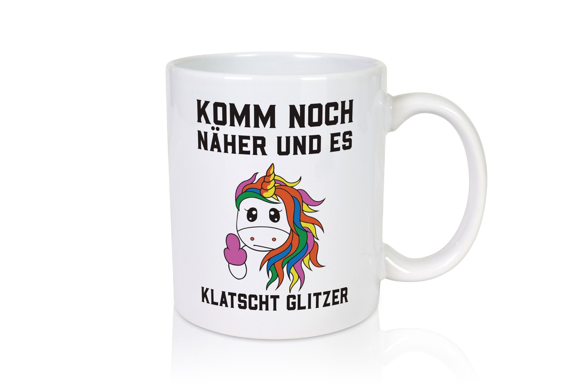 Komm näher, es klatscht Glitzer | Einhorn Geschenk Humor Geschenkidee lustiger