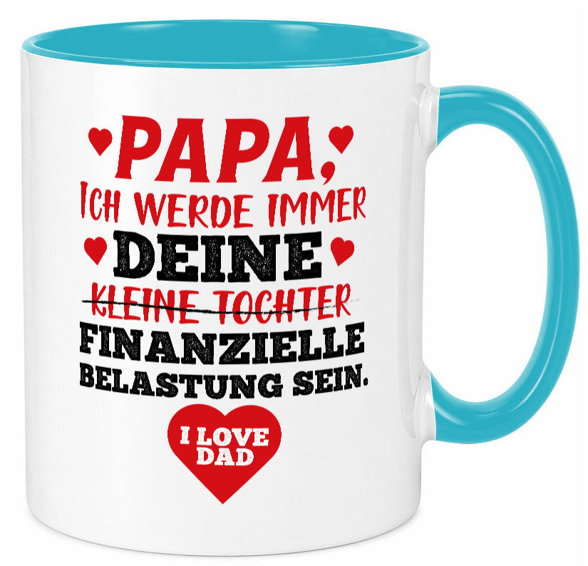 Finanzielle Belastung lustiger Spruch Geschenk Humor Geschenkidee Tasse