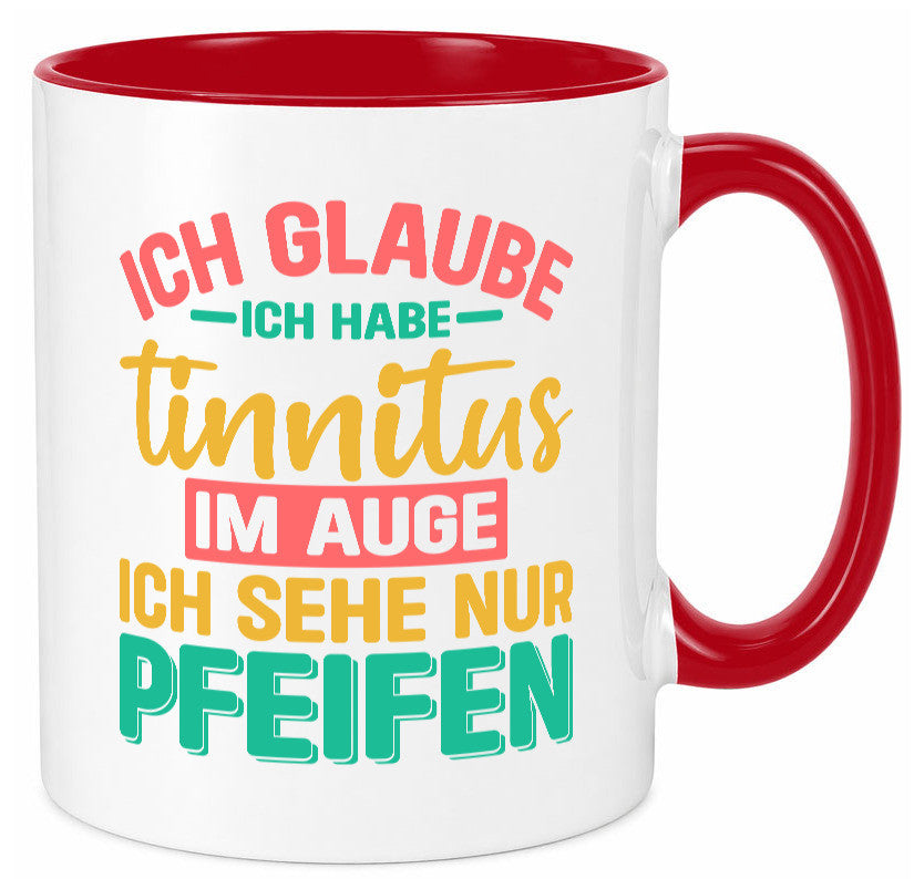 Ich glaube habe Tinitus | Coole Männer Witze v2 Humor Geschenkidee Tasse