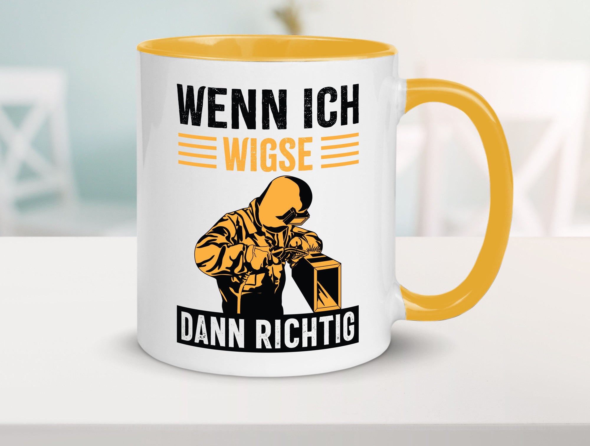 Wenn, dann richtig | Schweisser Geschenkidee Humor Tasse