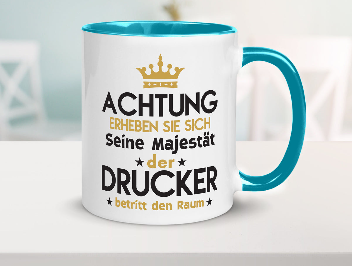 Seine Majestät Drucker | Druckerei Print Medien Geschenkidee Humor Tasse