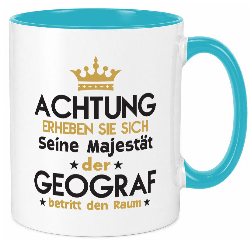Seine Majestät Geograf | Geografie lustig Humor Geschenkidee Geschenk Tasse