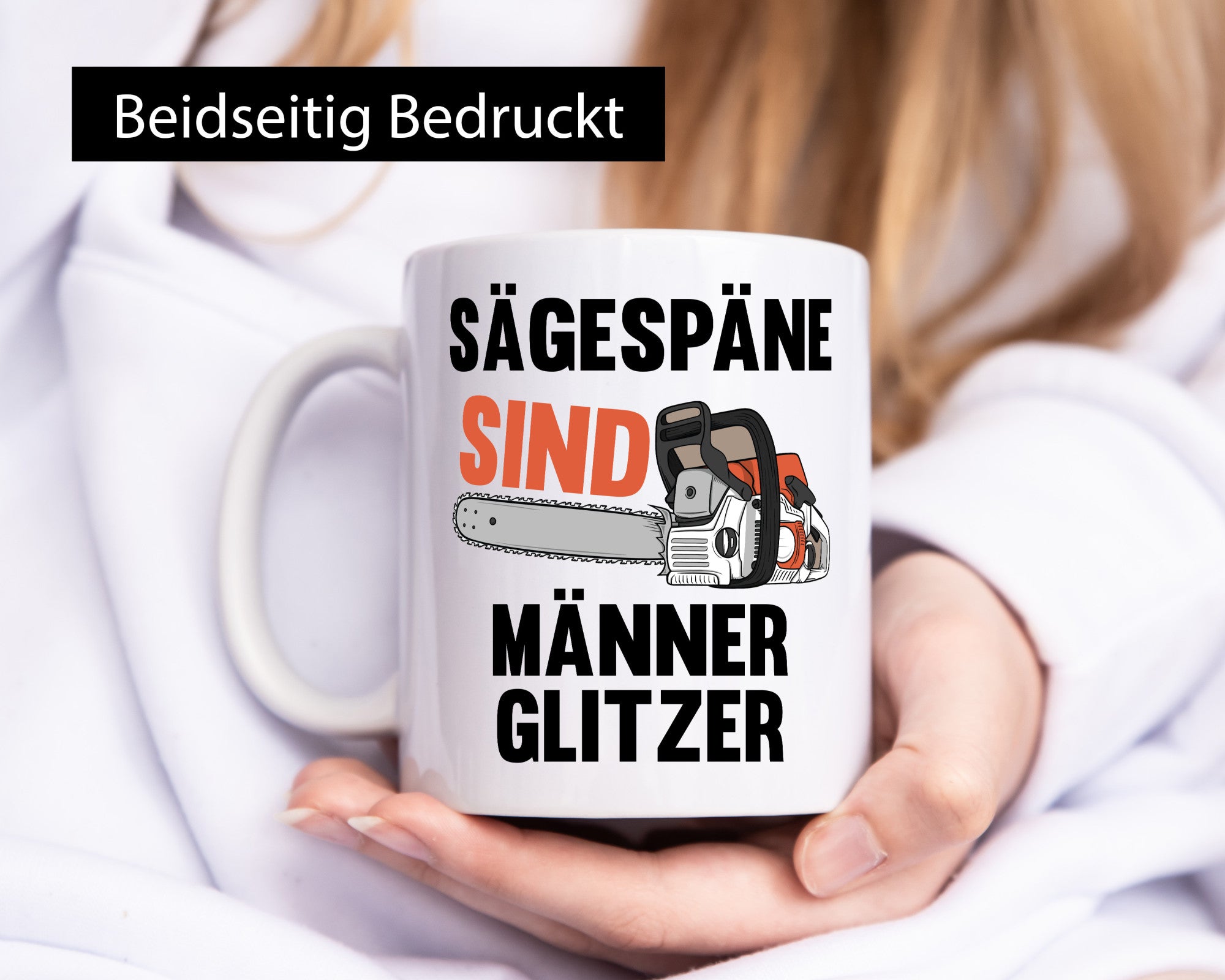 Sägespäne sind Männer Glitzer | Baumfäller Bäume Holz Geschenkidee Humor Tasse