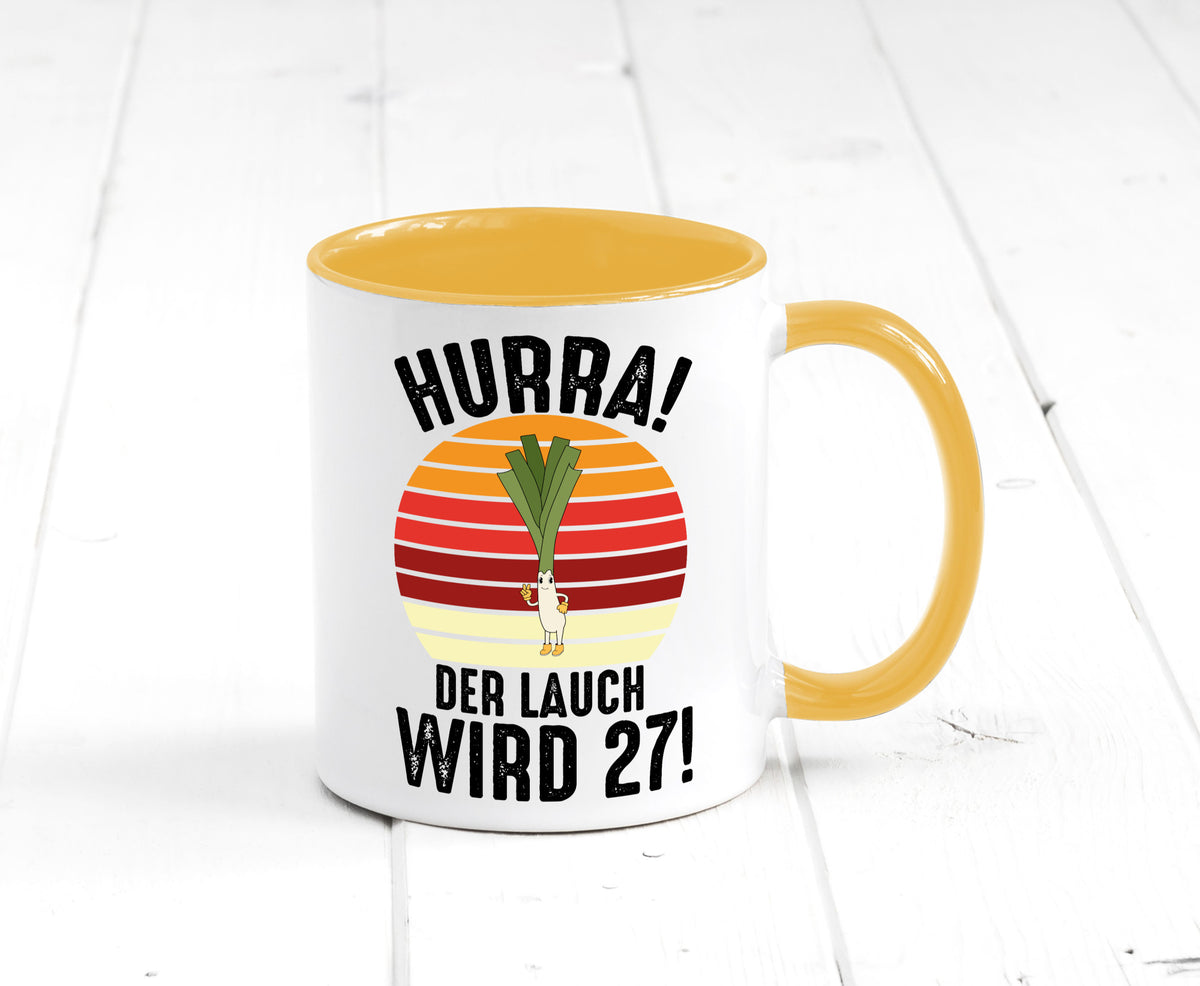 Hurra der lauch wird 27 | 27. Geburtstag Ehrentag Humor Geschenkidee Tasse