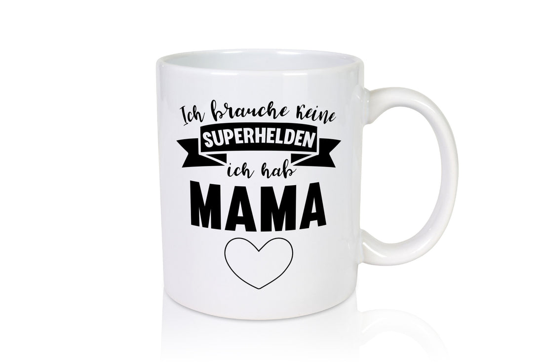 Ich brauche keine Superhelding | Mama ist die Beste lustiger Spruch Geschenk
