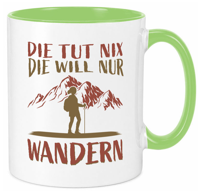 Die will nur wandern | Wanderin Berge Humor Geschenkidee Tasse