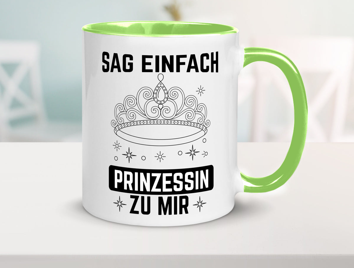 Sag einfach Prinzessin zu mir | Eure Meijestät Geschenkidee Humor Tasse