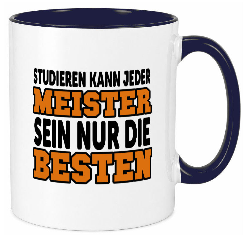 Meister | Handwerker Meisterprüfung Berufsabschluss Humor Arbeit Kollegen Büro Tasse