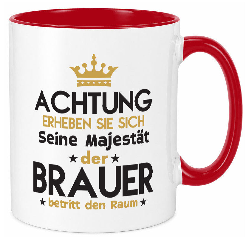 Seine Majestät Brauer | Bier Brauerei Humor Geschenkidee Tasse