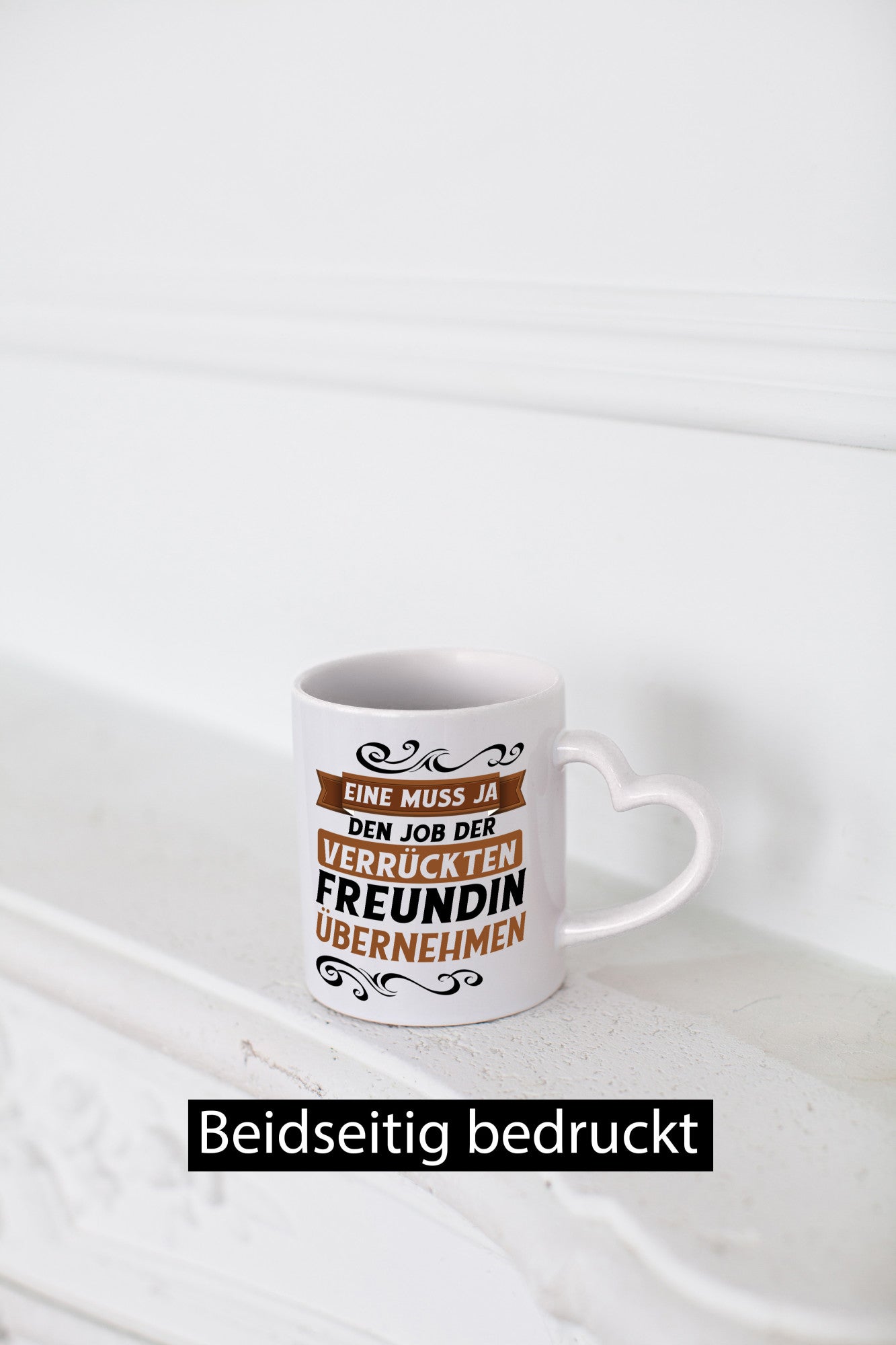 Verrückte Freundin | Job machen Arbeit lustig Kollegen Büro Geschenk Tasse