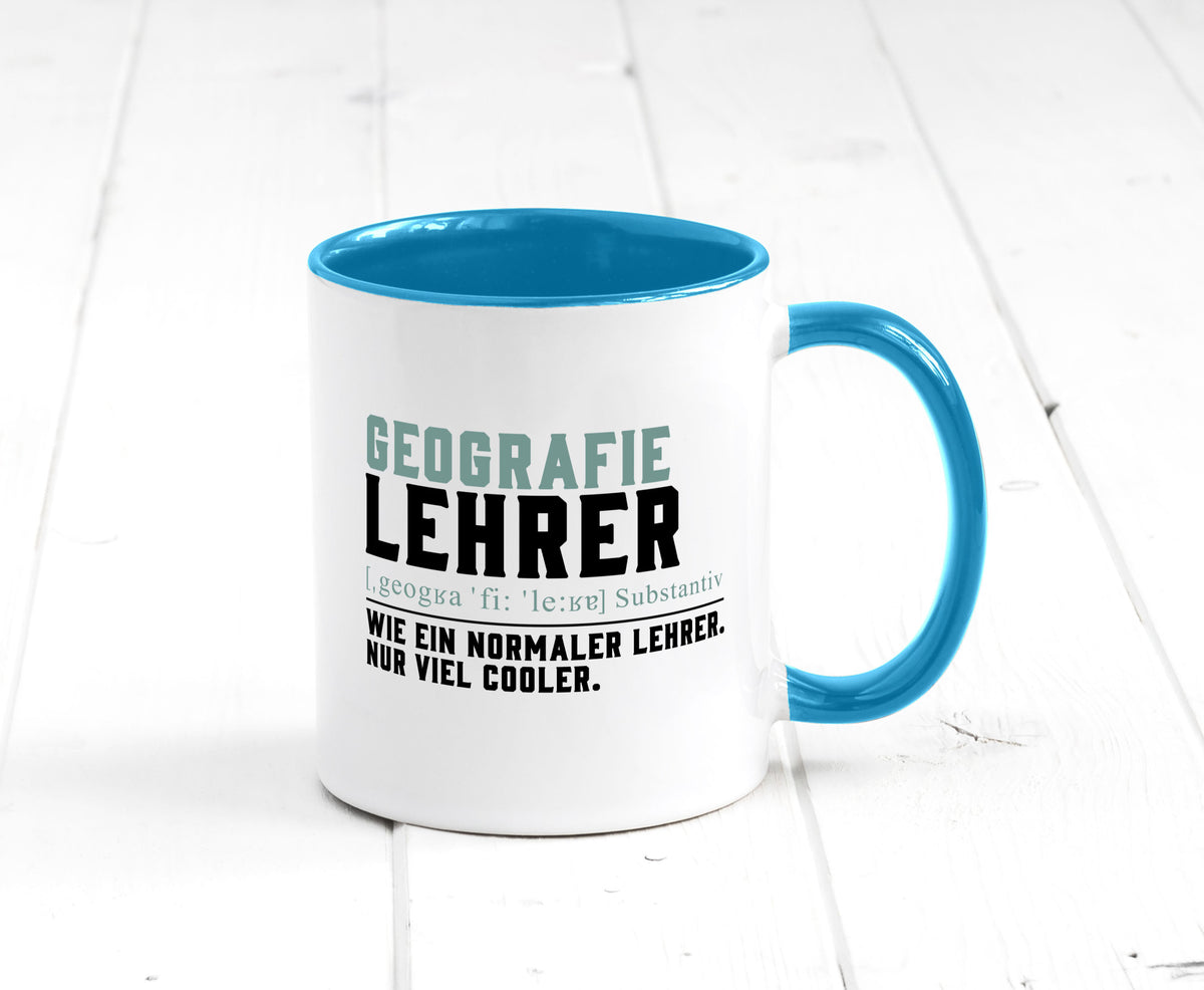 Geographielehrer | Lehrer Unterricht Lieblingslehrer lustiger Spruch Geschenk Tasse
