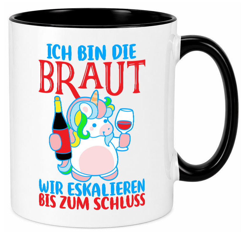 Junggesellinnenabschied | JGA Braut Einhorn Eskalation v2 lustig Humor Tasse