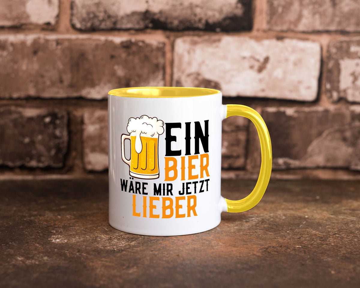 Ein Bier wäre mir jetzt lieber | Kollegen lustiger Spruch Geschenk Arbeit Büro Tasse