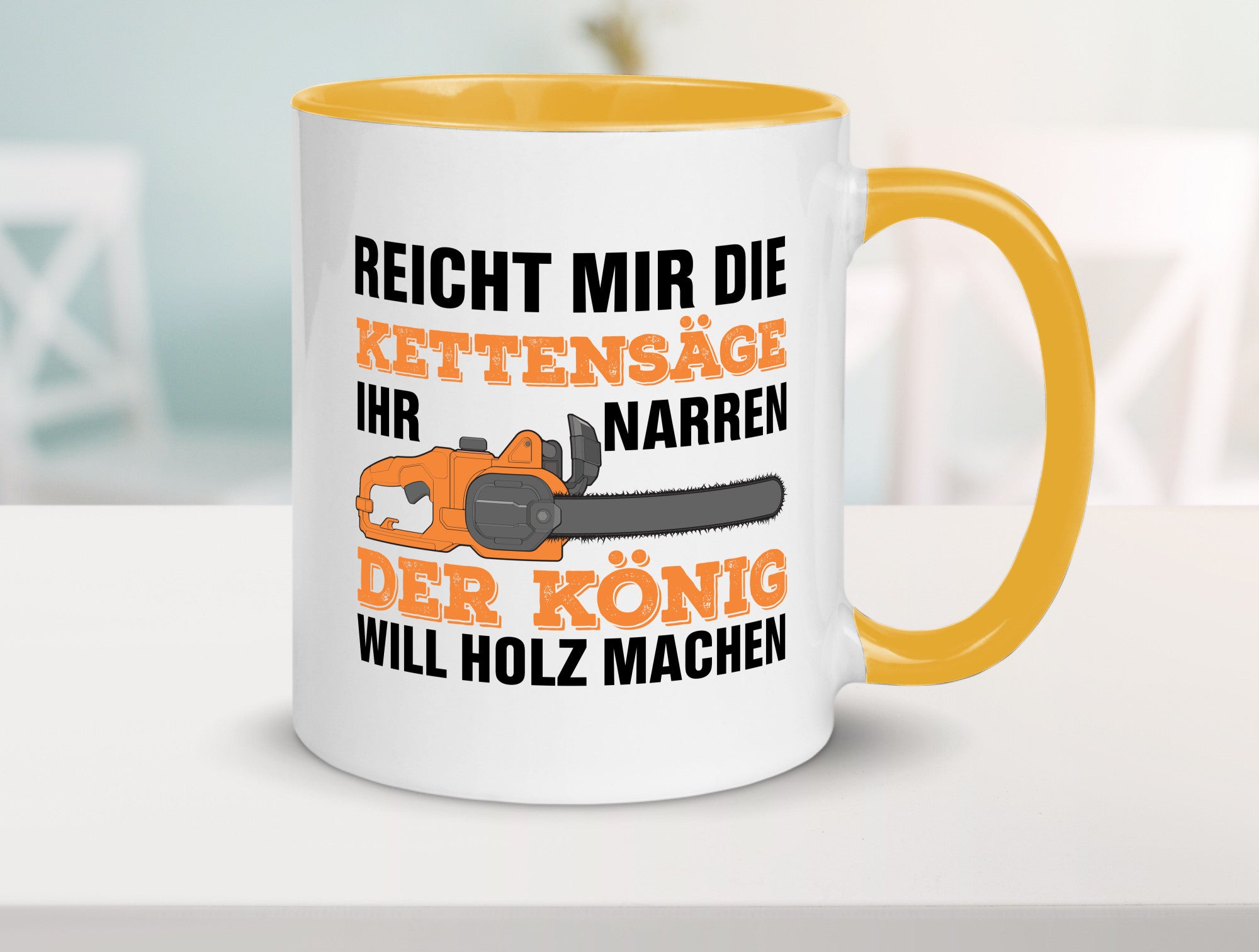 Der könig will Holz machen | Holzfäller Kettensäge Humor Geschenkidee Tasse