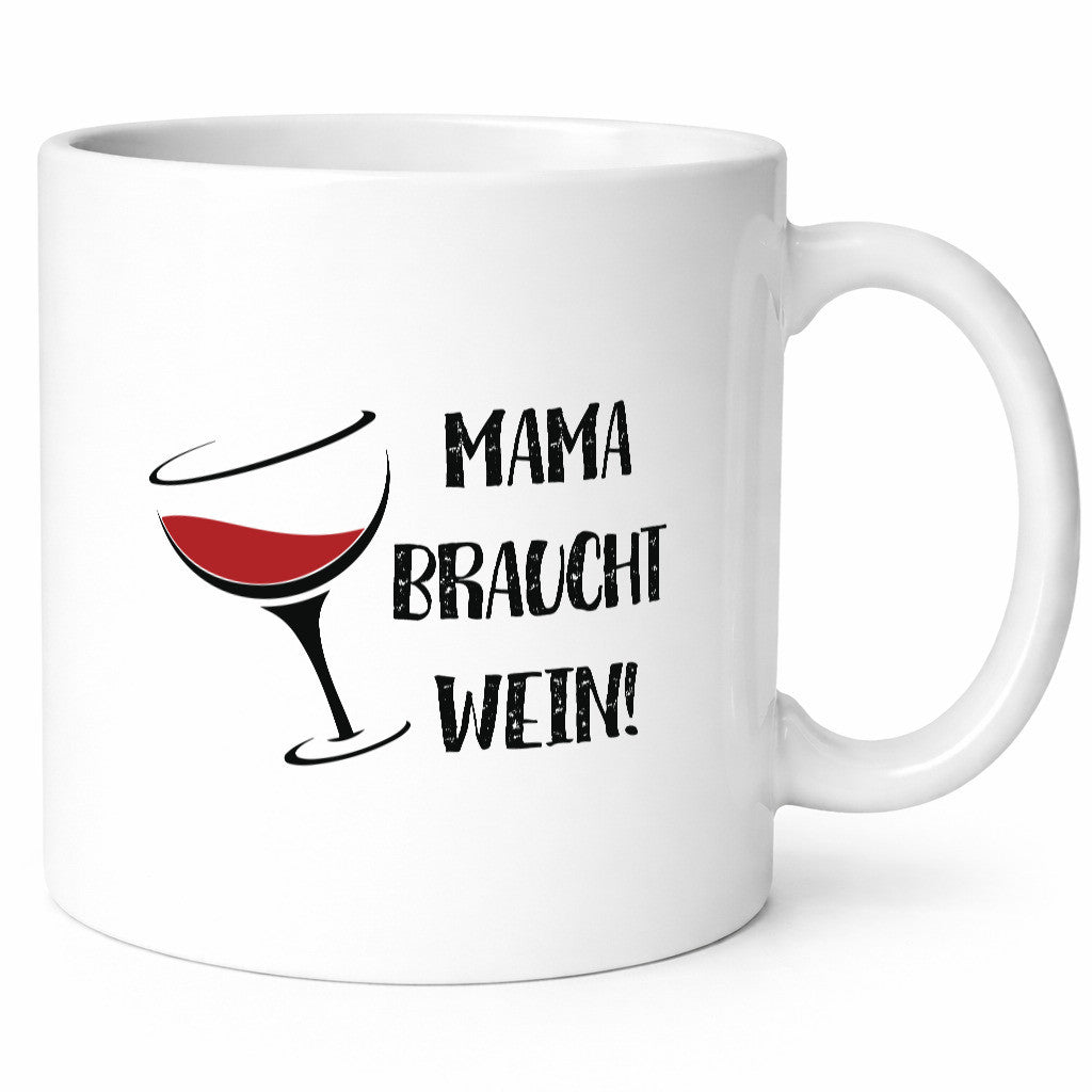 Mama braucht Wein | Weinliebhaber Stress wegtrinken lustiger Spruch Geschenk