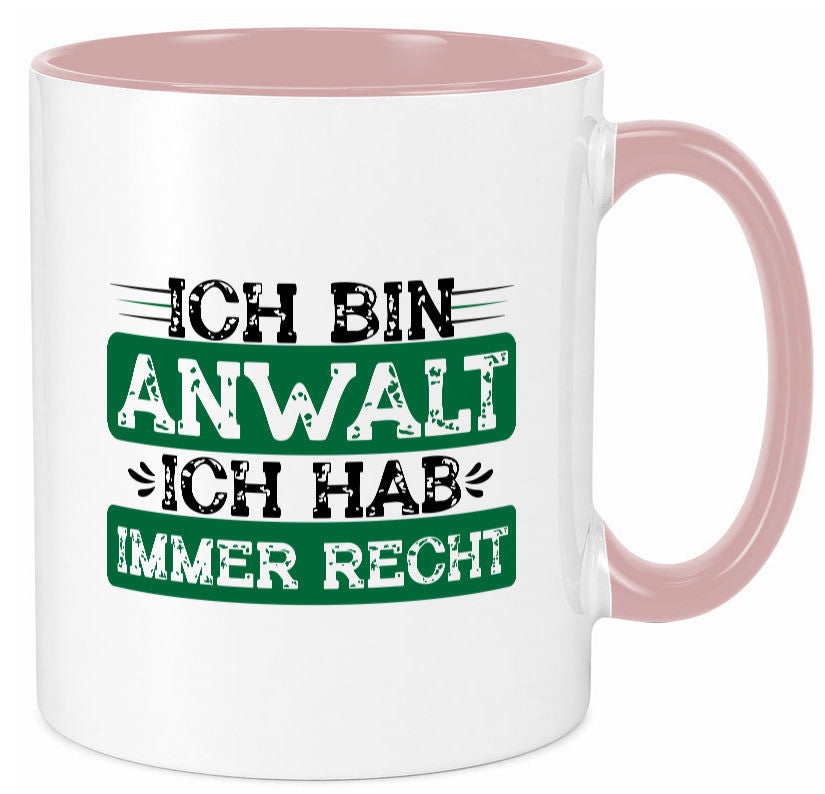 Ich bin Anwalt habe immer Recht | Jura Humor Geschenkidee Tasse