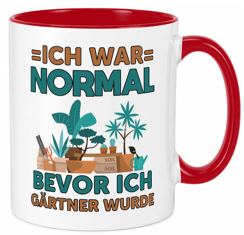 Ich war normal bevor Gärtner wurde | Garten lustiger Spruch Geschenk Humor