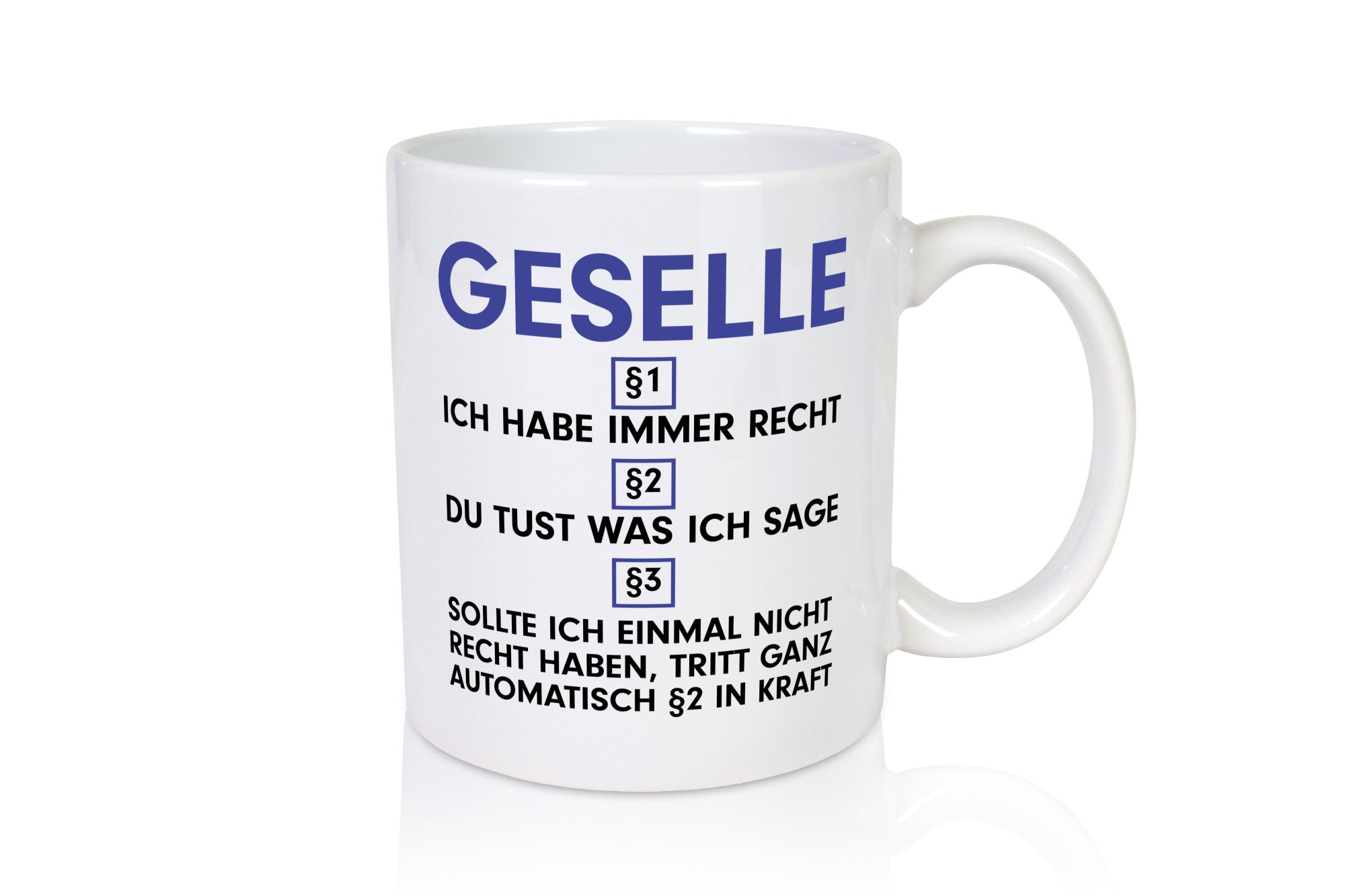 Ich habe immer Recht Geselle | Handwerker v2 lustiger Spruch Geschenk Humor