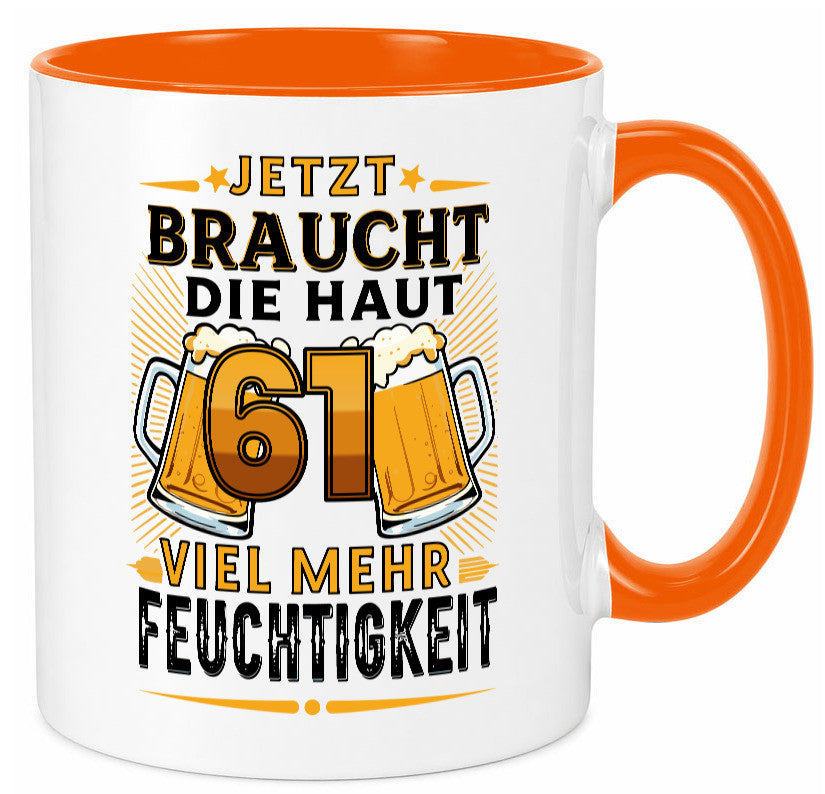 61 braucht die haut mehr Feuchtigkeit | 61. Geburtstag Geschenkidee Humor Tasse