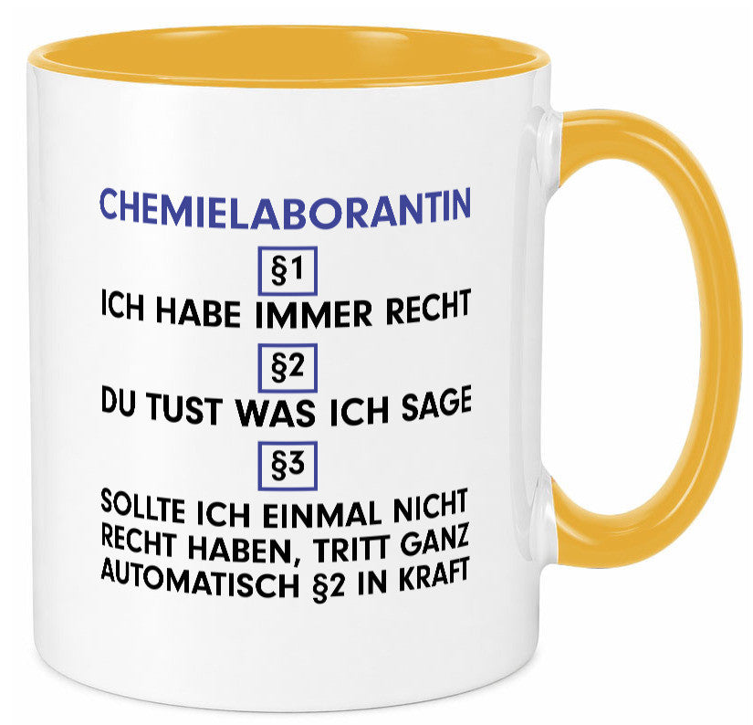 Ich habe immer Recht Chemielaborantin | Laborantin Chemie Humor Geschenkidee Tasse
