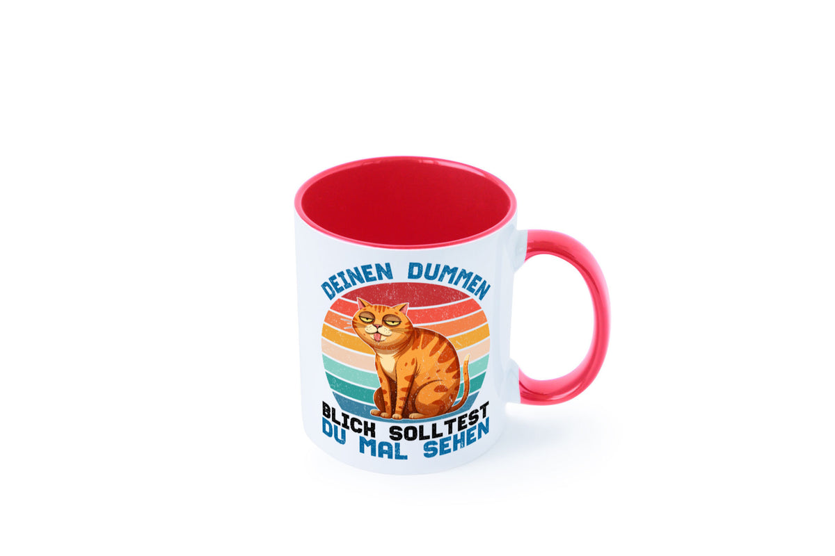 Deinen dummen Blick solltest du mal sehen | Katze Geschenkidee Tierliebhaber Tasse