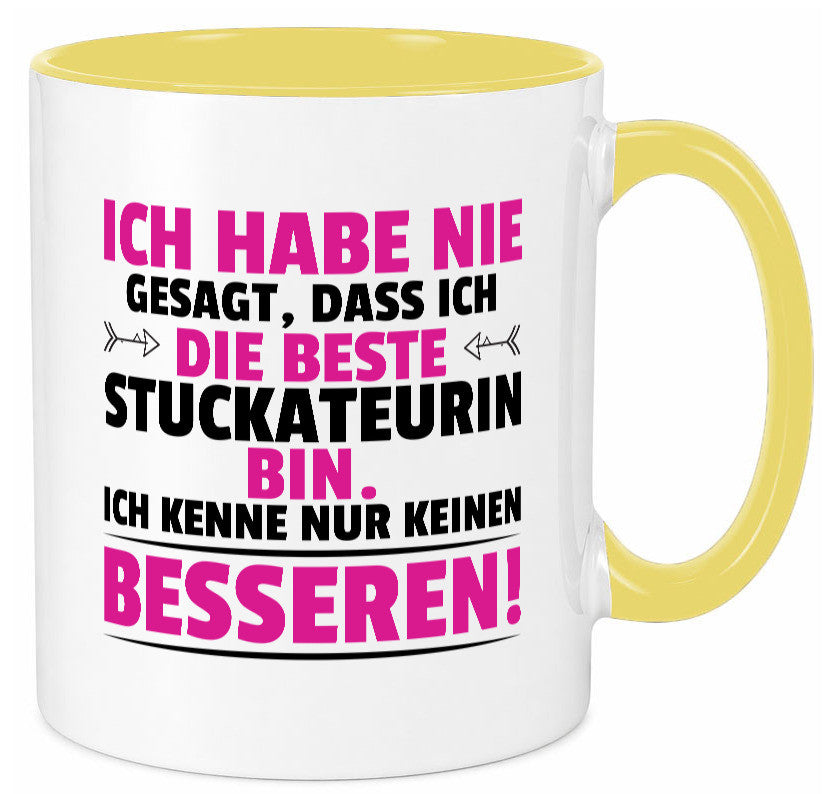 Keine Bessere Stuckateurin | Innenausbau lustiger Spruch Geschenk Humor Tasse