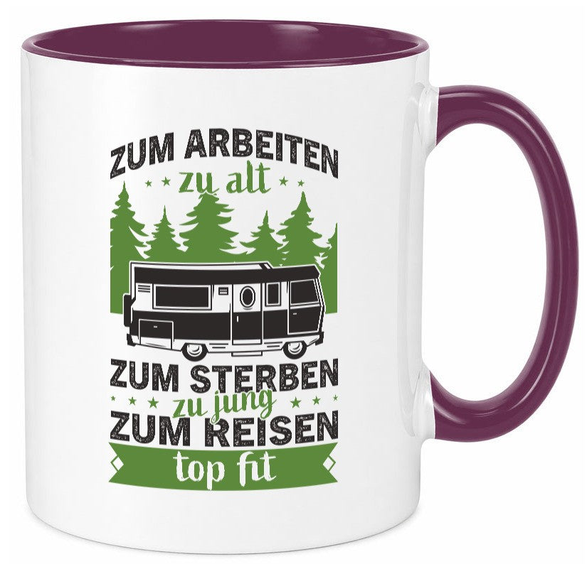 Zum arbeiten zu alt, sterben jung | Reisen Van Geschenk Arbeit Kollegen Büro Tasse