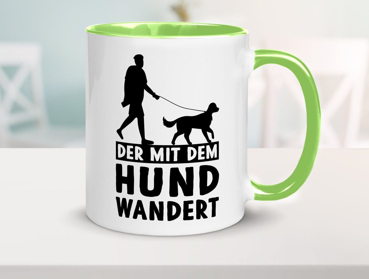 Der mit dem Hund wandert | Mensch Geschenkidee Tierliebhaber Humor Tasse